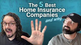 The 5 Best Home Insurance Companies | And Why They're the Best