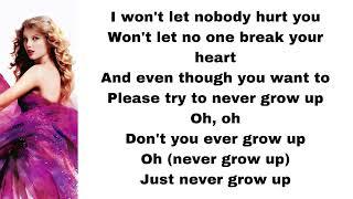 Taylor Swift - Never Grow Up (lyrics)