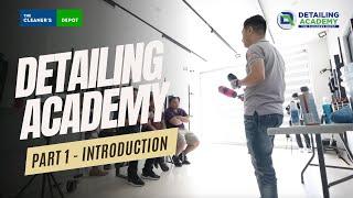 Detailing Academy Introduction by The Cleaners Depot PH