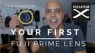 THIS should be your FIRST prime lens for your Fuji camera!