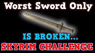 SKYRIM A Perfectly Balanced Game With No Exploits - Can You Beat Skyrim The Worst Sword Challenge
