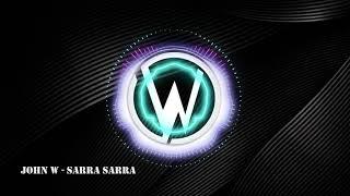 John W - Sarra Sarra (Original Mix) #guaracha  #tribalhouse #house #edm