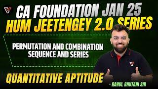 Permutation and Combination,Sequence and Series One Shot|  CA Foundation Quantative Aptitude