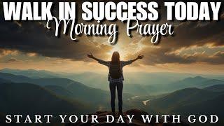 Walk in Success & Favor: Morning Prayer