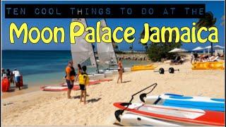 MOON PALACE RESORT JAMAICA  Ten Cool Things to Do  10  Hotel  All Inclusive Resort