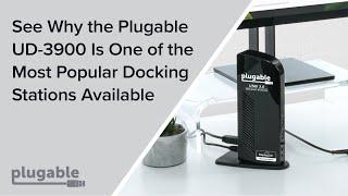 See Why the Plugable UD-3900 Is One of the Most Popular Docking Stations Available