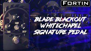 This Thing SHREDS! FORTIN Blade Blackout Pedal | WHITECHAPEL Signature Boost (Metal Demo No Talking)