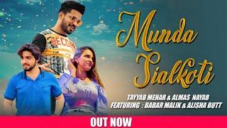 Munda Sialkoti | Tayyab Mehar | Almas Nayyab | Babar Malik | Alisha Butt | New Songs 2021