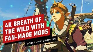 Fan-Made Mods Make Zelda: Breath of the Wild Even More Jaw-Dropping in 4K 60fps