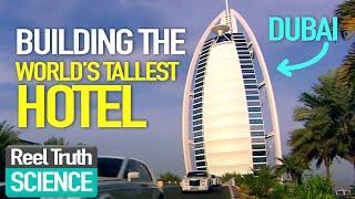 Megastructures: Building the Burj Al Arab | Dubai Engineering Documentary | Reel Truth Science