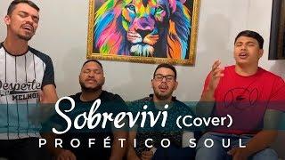 Profético Soul - Sobrevivi (Cover)