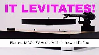 MAG LEV Audio ML1 | The World's First LEVITATING TURNTABLE!
