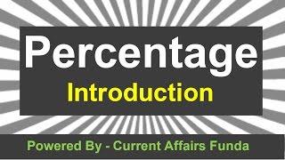 Percentage  Intro Detailed explanation (IBPS,SSC CGL,CSAT,SBI PO,Railway,NDA,PCS,MAT)