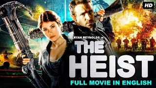 THE HEIST - Ryan Reynolds Full Movie In English | Hollywood Superhit Action Thriller English Movie