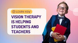 Vision Therapy is helping teachers and students - Levin Eye Care Center | Dr Steven A Levin