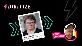 Aileen Wallace Interview | Digitize Fully Charged Podcast