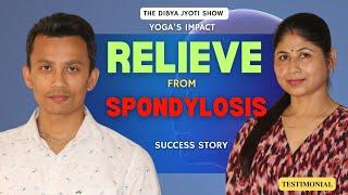 Pranita Lahkar | Yoga for Cervical Spondylosis | Success Story | The Dibya Jyoti Show - 30