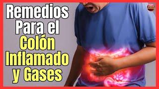  HOME REMEDIES FOR INFLAMATED COLON AND GAS 