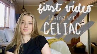 LIVING WITH CELIAC DISEASE | My First Video!