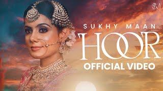 Hoor ( Official Video ) Sukhy Maan | inder & Kirat | Beat King | Latest Punjabi Songs 2024