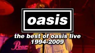 The Best of Oasis Live (1994-2009) (Full Setlist)