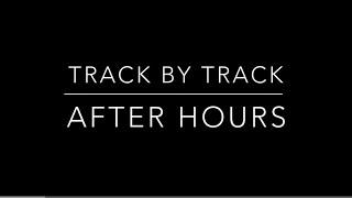 After Hours | Track By Track