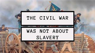 The US Civil War Was NOT Fought Over Slavery