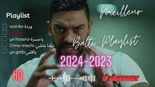 Balti- Mix (Greatest Hits)  2024 2023 HQ bass أقوى أغاني بلطي Best OF Rap tunisien top 5