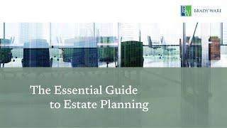 The Essential Guide to Estate Planning