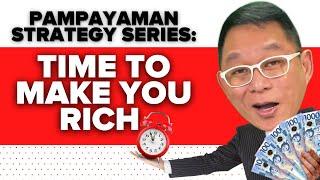 Pampayaman Strategy Series: Time Can Make You Rich! | Chinkee Tan