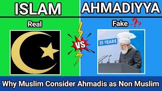 Islam vs Ahmadiyya - Why Muslim Consider Qadianis as non Muslim