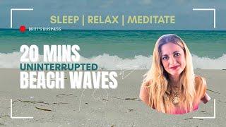  20 Minutes of Uninterrupted Beach Waves | St. Pete Beach | No Talking | Relax, Sleep, Meditate