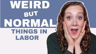 10 Weird BUT NORMAL Things to Expect in Labor ||Gas, Grounding, The Ring of Fire & MORE