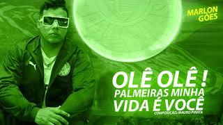 OLÊ OLÊ PALMEIRAS MINHA VIDA É VOCÊ (PARODIA ANUNCIAÇÃO) - MARLON GÓES - #TORCIDA