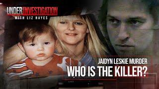 Who murdered baby Jaidyn Leskie? Unsolved crime rocks country town | Under Investigation