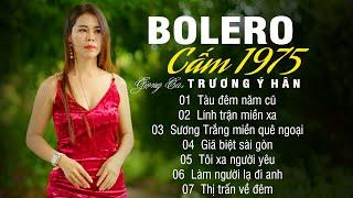 Giọng Hát ( Số 1 ) Nhạc Lính Xưa, Trương Ý Hân | Tàu Đêm Năm Cũ Nhạc Bolero Hay Nhất