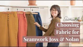 Choosing Fabric for Seamwork Joss & Nolan