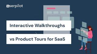 Interactive Walkthrough vs Product Tours for SaaS