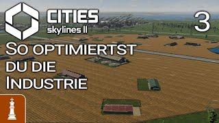 So OPTIMIERST du deine INDUSTRIE  Let's Play Cities: Skylines 2 Norddeutschland 3 | deutsch