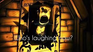 Bendy ch.3 Who's Laughing Now? OST