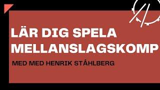  LÄR DIG SPELA MELLANSLAGSKOMP MED HENRIK STÅHLBERG