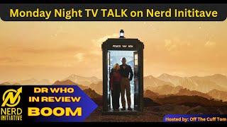 Doctor Who In Review: BOOM on Nerd Initiative TV TALK