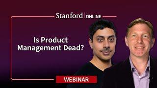 Stanford Webinar - The State of Product Management with Anand Subramani