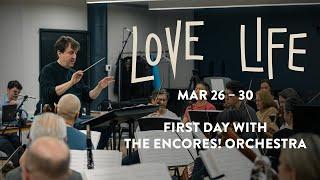 LOVE LIFE | First Day with The Encores! Orchestra | New York City Center