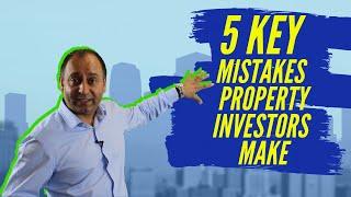 The 5 KEY MISTAKES Property Investors Make | Kam Dovedi | Premier Property