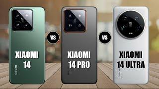 Xiaomi 14 Vs Xiaomi 14 Pro Vs Xiaomi 14 Ultra