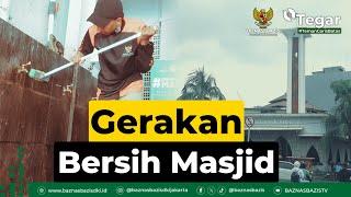 TEGAR | Membangun Kebersihan Masjid, Menyebarkan Kebaikan Melalui Gerakan Bersih Masjid