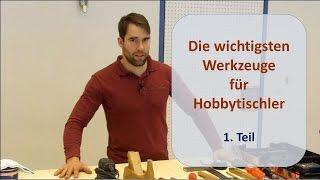 Werkzeuge für das Arbeiten mit Holz - selber bauen mit Holz - Bauanleitungen zum Selberbauen