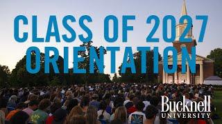 Bucknell University Class of 2027 Orientation Highlights