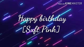 Her meme birthday gift for [Sxft Pink]